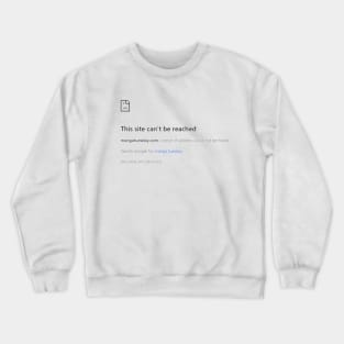 Manga Tuesday Can't Be Reached Crewneck Sweatshirt